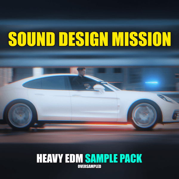 SOUND DESIGN MISSION - Powerful EDM Sample Pack