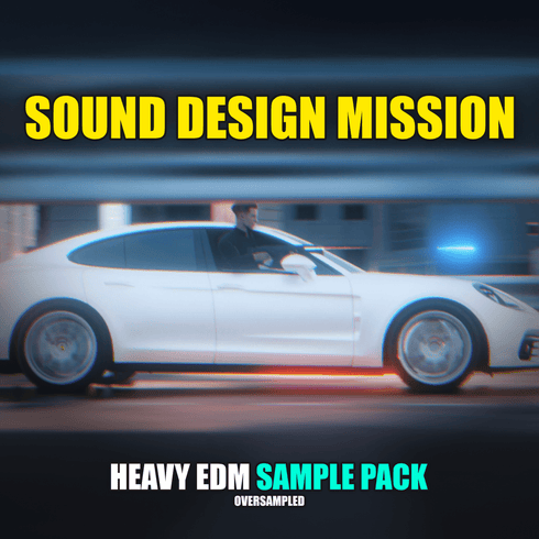 SOUND DESIGN MISSION - Powerful EDM Sample Pack - Oversampled