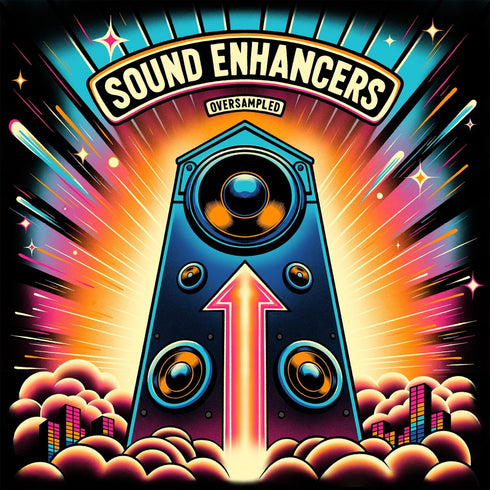 Sound Enhancers - Sample Pack - Oversampled