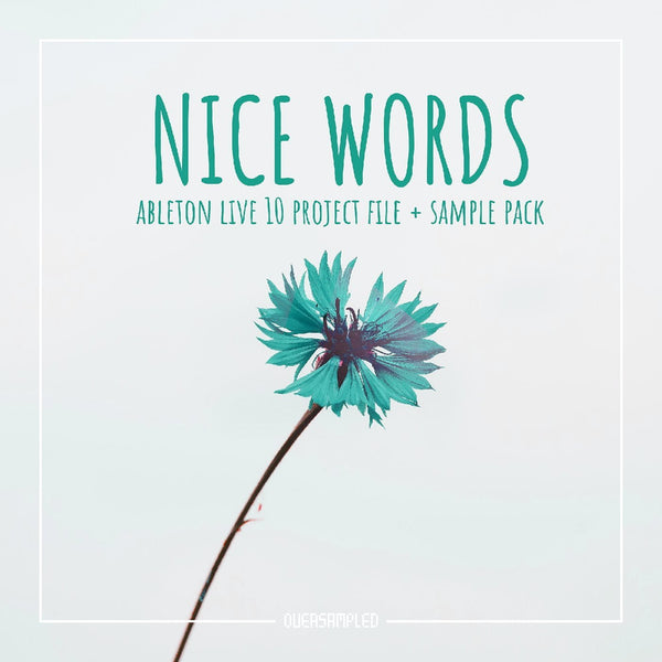 NICE WORDS - Future Bass Ableton Live 10 Project File + Sample Pack